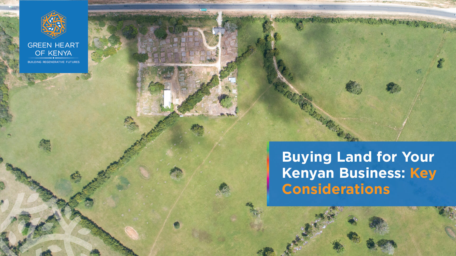 Key considerations on buying land for your kenyan business